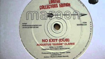 12 Side B: Augustus Gussie Clarke – No Exit (Dub)