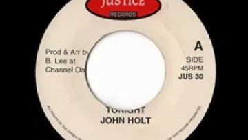 JOHN HOLT – Tonight (Justice records)