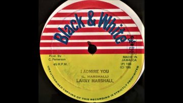 Larry Marshall – I Admire You