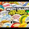 Mighty Callers – Cool Down Your Temper