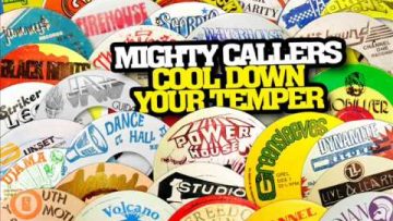 Mighty Callers – Cool Down Your Temper