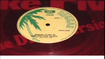 REGGAE CLINIC 45     TAKE  FIVE    VERSION RAGGAE