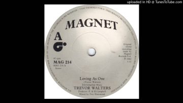 Trevor Walters – Loving As One