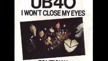 UB40 – I Won’t Close My Eyes
