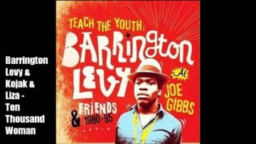 Barrington Levy – My Woman / Kojak – Liza – Ten Thousand Woman