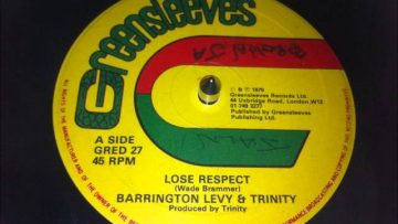 Barrington Levy – Trinity – Lose Respect