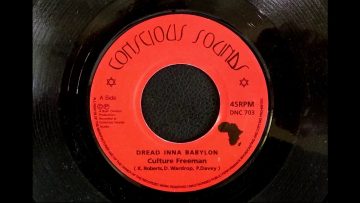 Culture Freeman – Dread Inna Babylon / Version (Conscious Sounds 7, 1996)