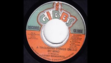 Danny Danny Mangaroo A Thousand Things On My Mind Joe Gibbs Record Globe