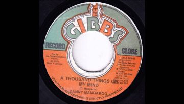 Danny Danny Mangaroo-A Thousand Things On My Mind (Joe Gibbs Record Globe)