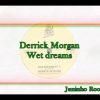 Derrick Morgan – Wet Dreams