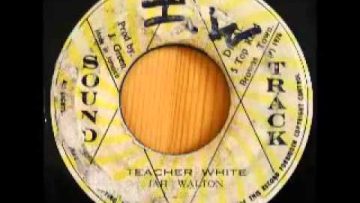 JAH WALTON   SOUND TRACK ALL STARS – Teacher white   teacher rock (1976 Sound track)