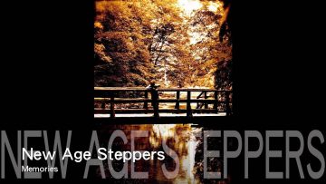 New Age Steppers – Memories