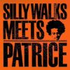 SILLY WALKS MEET PATRICE Feel it Now.mov