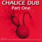 Chalice Dub – Cutting Dub