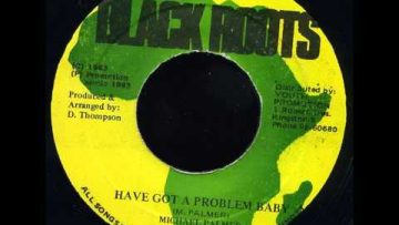 Michael Palmer – Have Got A Problem Baby