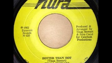 TINGA STEWART / HOTTER THAN HOT – 1982 – Reggae – 7inch vinyl