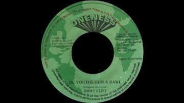 De Youths Dem A Bawl / Version – Jimmy Cliff