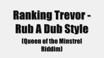 Ranking Trevor – Rub A Dub Style