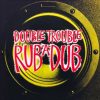 Double Trouble – Rub A Dub (Club Dub)