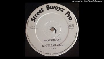 Roots And Soul – Maniac House (Street Dub)