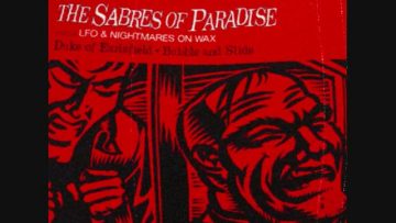 The Sabres Of Paradise Versus LFO – Nightmares On Wax – Duke Of Earlsfield