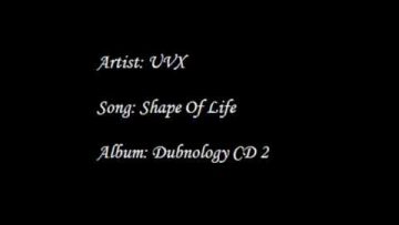 UVX – Shape Of Life