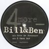 Bill – Ben – Give Me Pressure