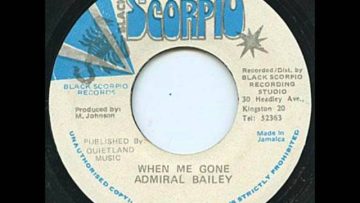 Admiral Bailey – When Me Gone