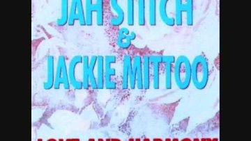 Jah Stitch – Jackie Mitoo-No Love In Community