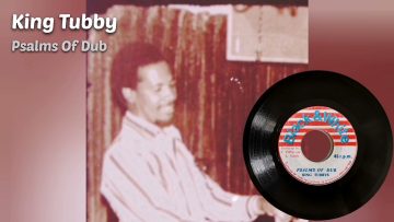 Carlton Patterson – Leroy Brown – Not Responsible / king Tubby – Psalms Of Dub
