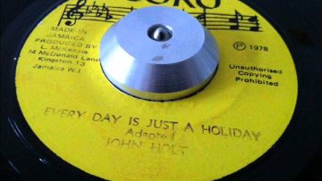 John Holt – Every day is just a holiday