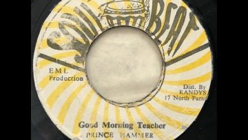 Prince Hammer Good Morning Teacher Jah Musso – The Revolutionarys