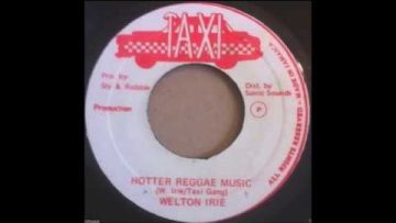 WELTON IRIE Hotter Reggae Music   Vers.