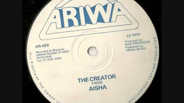 Aisha – The Creator (Ariwa, 12 inch, 1986)