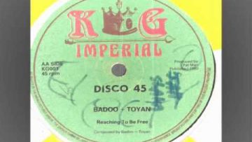 badoo – toyan – reaching to be free – kg imperial records reggae dancehall