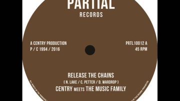 Centry Meets The Music Family – Release The Chains – Partial Records 10 PRTL10012