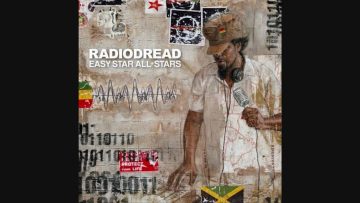 Easy Star All-Stars – Paranoid Android