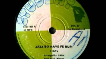 I ROY – Jazz bo have fe run   version (UK press Student)