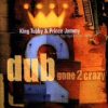 king tubby – prince jammy – a heavy dub
