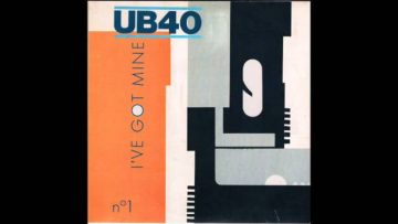 UB40 – I’ve Got Mine
