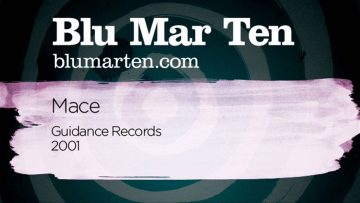 Blu Mar Ten – Mace (Guidance Recs, 2001)