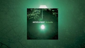 David Holmes – Rodney Yates (Another Late Night: Fila Brazilia)