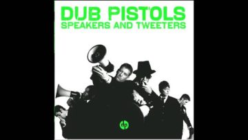 Dub Pistols  – Stronger (HQ)