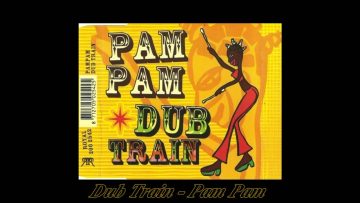 Dub Train – Pam Pam (10 Ton Euro Mix)