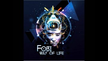 Fobi – Way Of Life (Full EP)