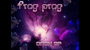 Frog Prog – Orion (Full EP)
