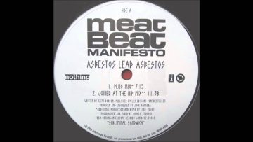 Meat Beat Manifesto – Asbestos Lead Asbestos (Joined At The Hip Remix)