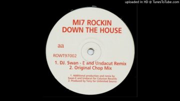 Mi7 – Rockin Down The House (DJ Swan-E And Undacut Remix)