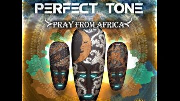 Perfect Tone – Pray From Africa