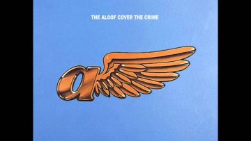 The Aloof – Too high, From Cover The Crime.